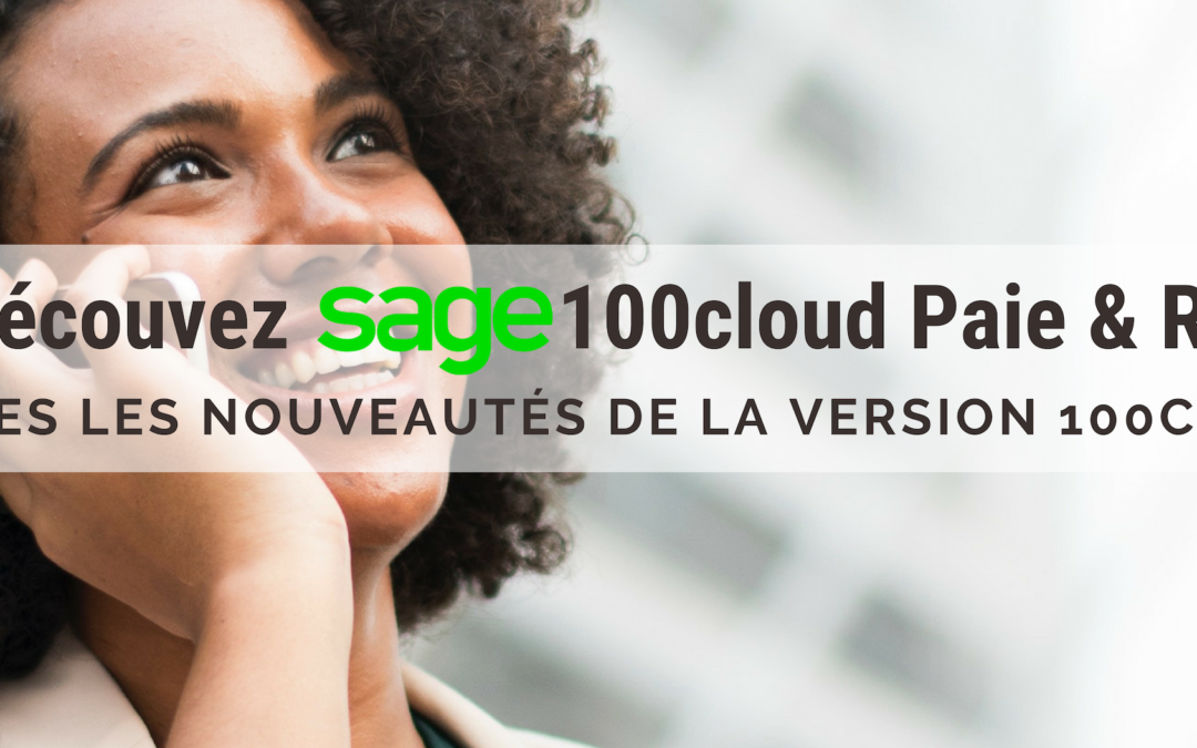 Découvrez la Nouvelle Solution Sage 100cloud Paie & RH !