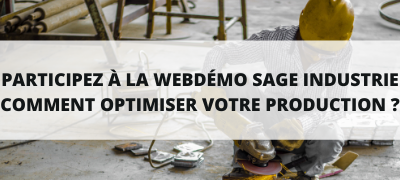 Webdémo Sage Entreprise Industrie : découvrez les solutions dédiées aux PMI !