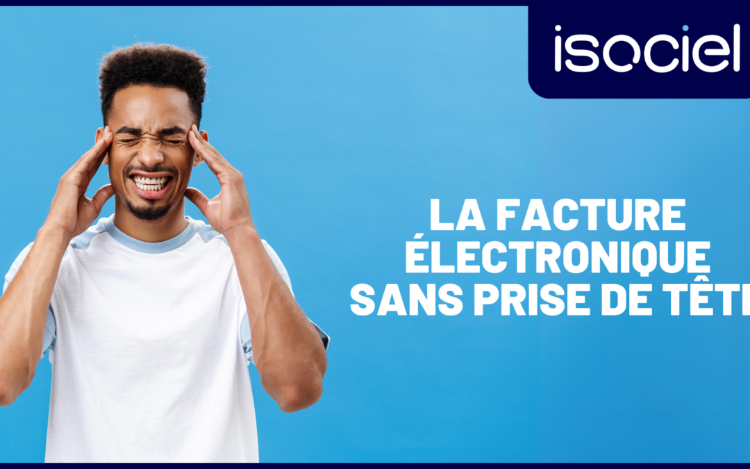 Une transition sereine vers à la facture électronique avec ISOCIEL