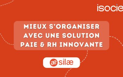 Mieux s’organiser avec SILAE