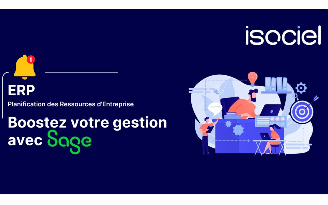 ERP : comment choisir et optimiser vos outils de gestion avec Sage