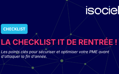 La checklist IT de rentrée : 10 points clés pour sécuriser et optimiser votre PME